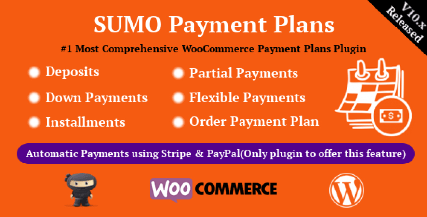 SUMO WooCommerce Payment Plans v12.1.0 - Deposits, Down Payments, Installments, Variable Payments etc